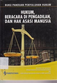 Hukum, beracara di pengadilan dan hak asasi manusia