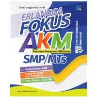 ERLANGGA FOKUS AKM ASESMEN KOMPETENSI MINIMUM