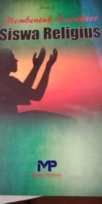 Membentuk Karakter Siswa Religius