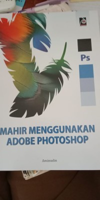 Mahir Menggunakan Adobe Photoshop