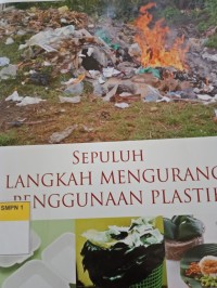 SEPULUH LANGKAH MENGURANGI PENGGUNAAN PLASTIK