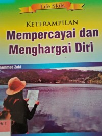 KETERAMPILAN MEMPERCAYAI DAN MENGHARGAI DIRI