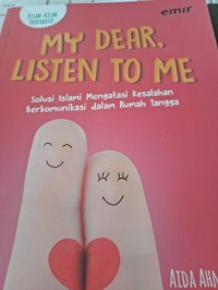 MY DEAR, LISTEN TO ME