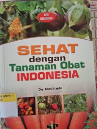 SEHAT DENGAN TANAMAN OBAT INDONESIA