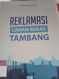 REKLAMASI LAHAN BEKAS TAMBANG