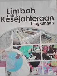 LIMBAH UNTUK KESEJAHTERAAN LINGKUNGAN