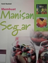 MEMBUAT MANISAN SEGAR
