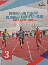 PENDIDIKAN JASMANI, OLAHRAGA DAN KESEHATAN UNTUK SMP KELAS IX