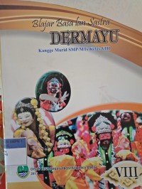 BLAJAR BASA LAN SASTRA DERMAYU KANGGE MURID SMP/MTs KELAS VIII