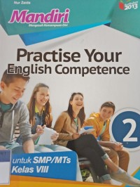 MANDIRI PRACTISE YOUR ENGLISH COMPETENCE KELAS VIII