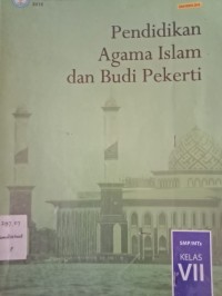 PENDIDIKAN AGAMA ISLAM DAN BUDI PEKERTI KELAS VII