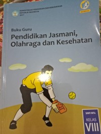 Buku Guru Pendiddikan Jasmani, Olahraga, Dan Kesehatan Kelas VIII