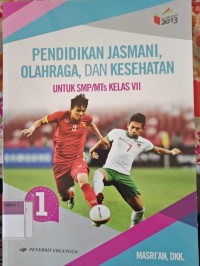 PENDIDIKAN JASMANI, OLAHRAGA, DAN KESEHATAN KELAS VII