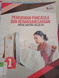 PENDIDIKAN PANCASILA DAN KEWARGANEGARAAN KELAS VII