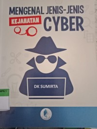 MENGENAL JENIS-JENIS KEJAHATAN CYBER