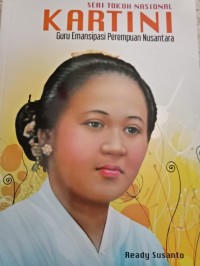 SERI TOKOH NASIONAL KARTINI GURU EMANSIPASI PEREMPUAN NUSANTARA