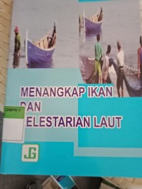 MENANGKAP IKAN DAN KELESTARIAN LAUT