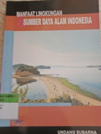 MANFAAT LINGKUNGAN DAN SUMBER DAYA ALAM INDONESIA