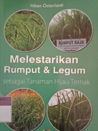 MELESTARIKAN RUMPUT DAN LEGUM SEBAGAI TANAMAN HIJAU TERNAK