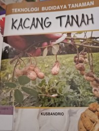 TEKNOLOGI BUDIDAYA TANAMAN KACANG TANAH