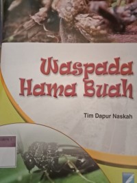 WASPADA HAMA BUAH