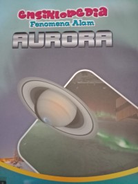 Ensiklopedia fenomena alam : aurora