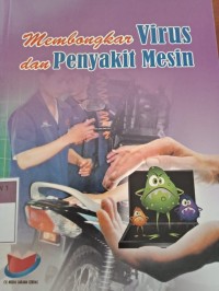 MEMBONGKAR VIRUS DAN PENYAKIT MESIN