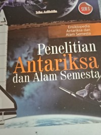 Ensiklopedia antariksa dan alam semesta seri 5 : penelitian antariksa dan alam semesta