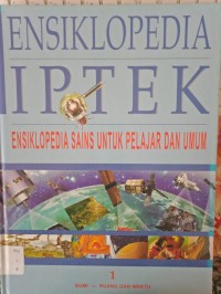 Ensiklopedia iptek 1: bumi - ruang dan waktu