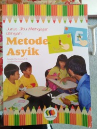 Jurus Jitu Mengajar dengan Metode Asyik