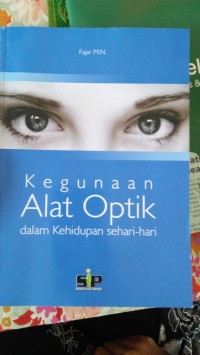 Kegunaan Alat Optik dalam Kehidupan Sehari-hari