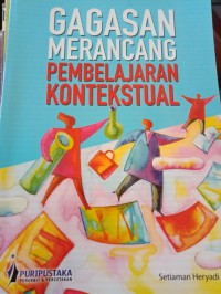 GAGASAN MERANCANG PEMBELAJARAN KONTEKSTUAL
