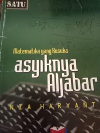 MATEMATIKA YANG KUSUKA ASYIKNYA ALJABAR 1