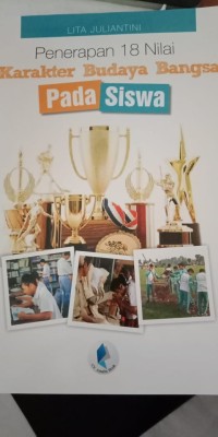 PENERAPAN 18 NILAI KARAKTER BUDAYA BANGSA PADA SISWA