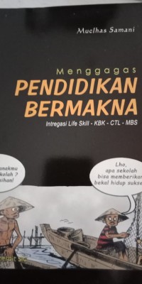 MENGGAGAS PENDIDIKAN BERMAKNA