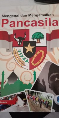 MENGENAL DAN MENGAMALKAN PANCASILA