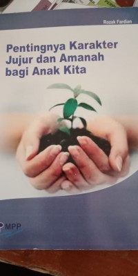 Pentingnya karakter jujur dan amanah bagi anak kita