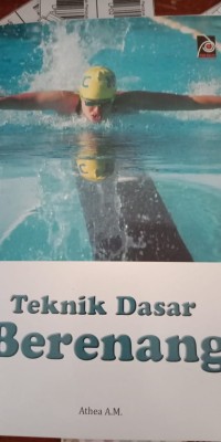 TEKNIK DASAR BERENANG
