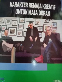 Karakter remaja kreatif untuk masa depan