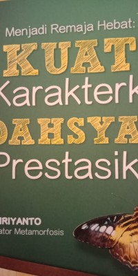 Image of MENJADI REMAJA HEBAT : KUAT KARAKTERKU, DAHSYAT PRESTASIKU