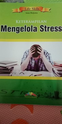 KETERAMPILAN MENGELOLA STRESS