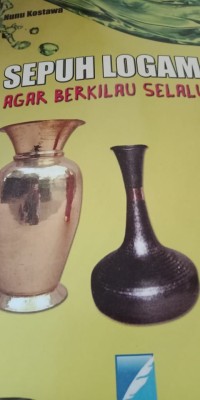 SEPUH LOGAM AGAR BERKILAU SELALU