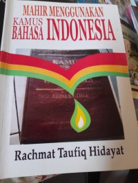 Mahir Menggunakan Kamus Bahasa Indonesia