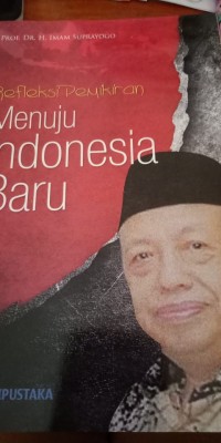 Refleksi Pemikiran Menuju Indonesia Baru