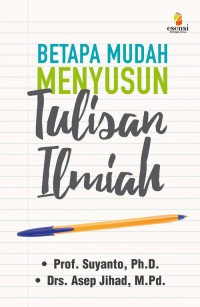 BETAPA MUDAH MENYUSUN TULISAN IMLIAH