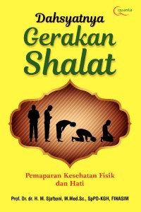 Dahsyatnya Gerakan Sholat