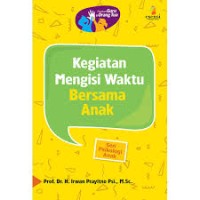 KEGIATAN MENGISI WAKTU BERSAMA ANAK