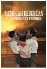 MEMECAH KEBEKUAN DALAM PERMAINAN PRAMUKA