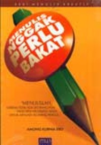 MENULIS GAK PERLU BAKAT