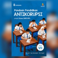 PANDUAN ANTI KORUPSI UNTUK SISWA SMP/MTS KELAS VII